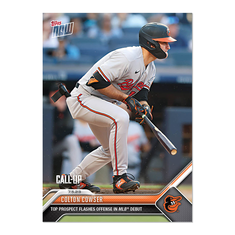 COLTON COWSER XRC 2023 TOPPS NOW #529 BALTIMORE ORIOLES 🔥