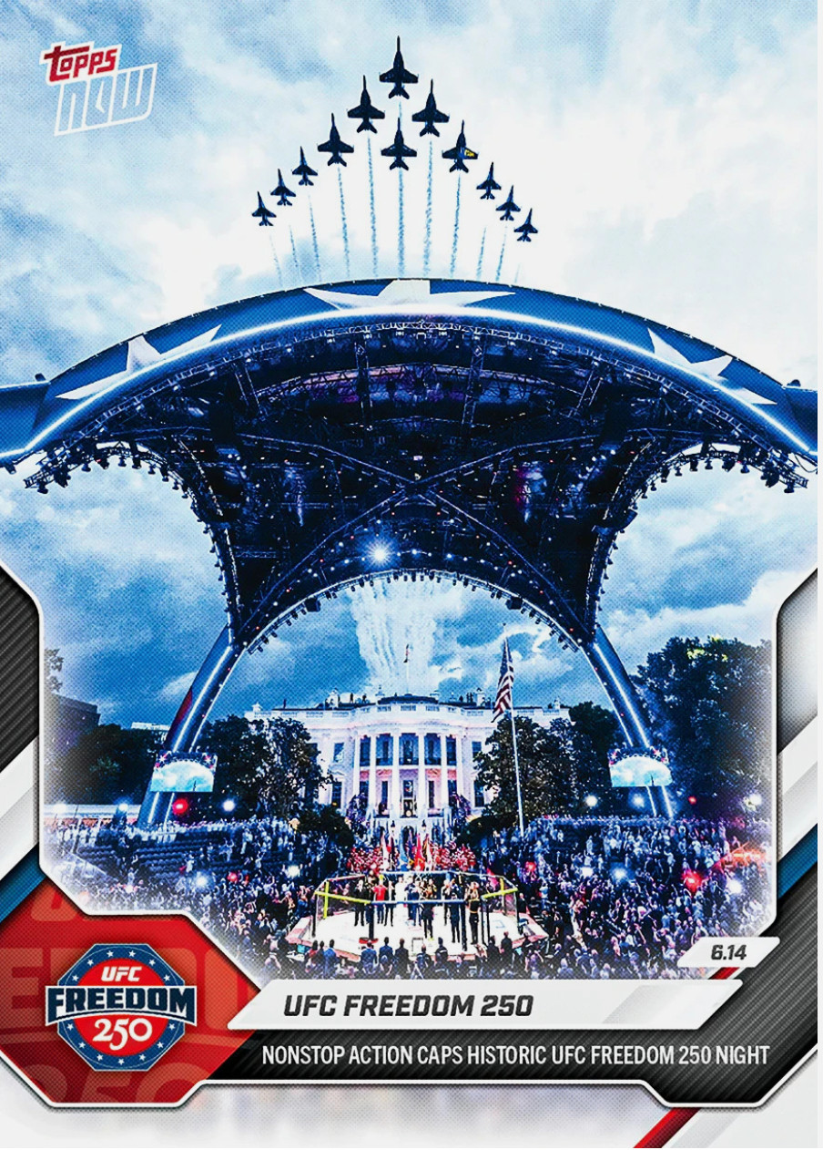 QTY 2026 Topps Now UFC #24 UFC Freedom America 250 Claw Flyover White House