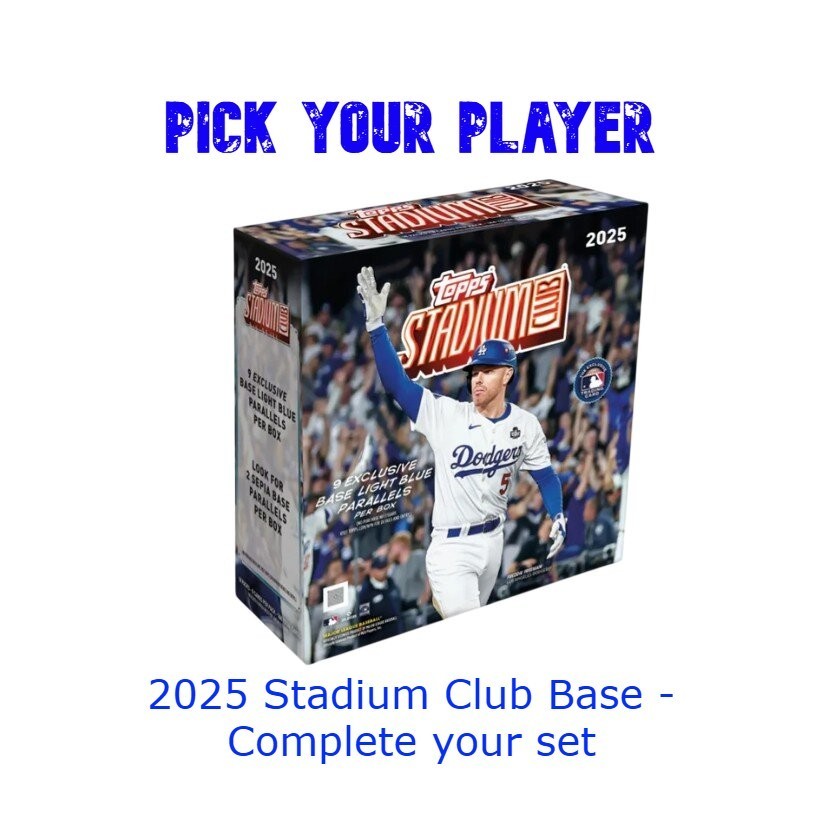 2025 Topps Stadium Club – BASE – You Pick Complete Your Set