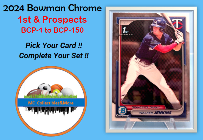 2024 Bowman CHROME 1st & Prospects BCP-1 to BCP-150 You Pick / Complete Your Set