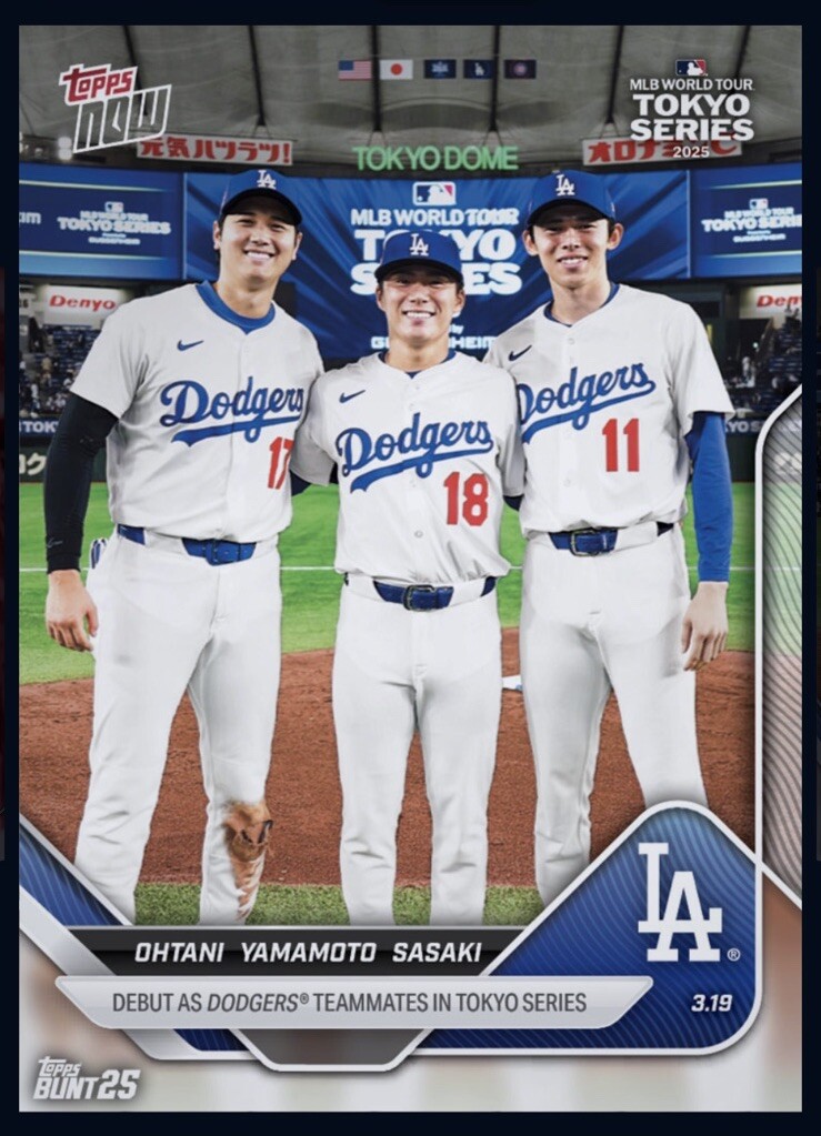 2025 TOPPS NOW- Tokyo Trio Debut- OHTANI/SASAKI/YAMAMOTO(Topps Bunt Digital card