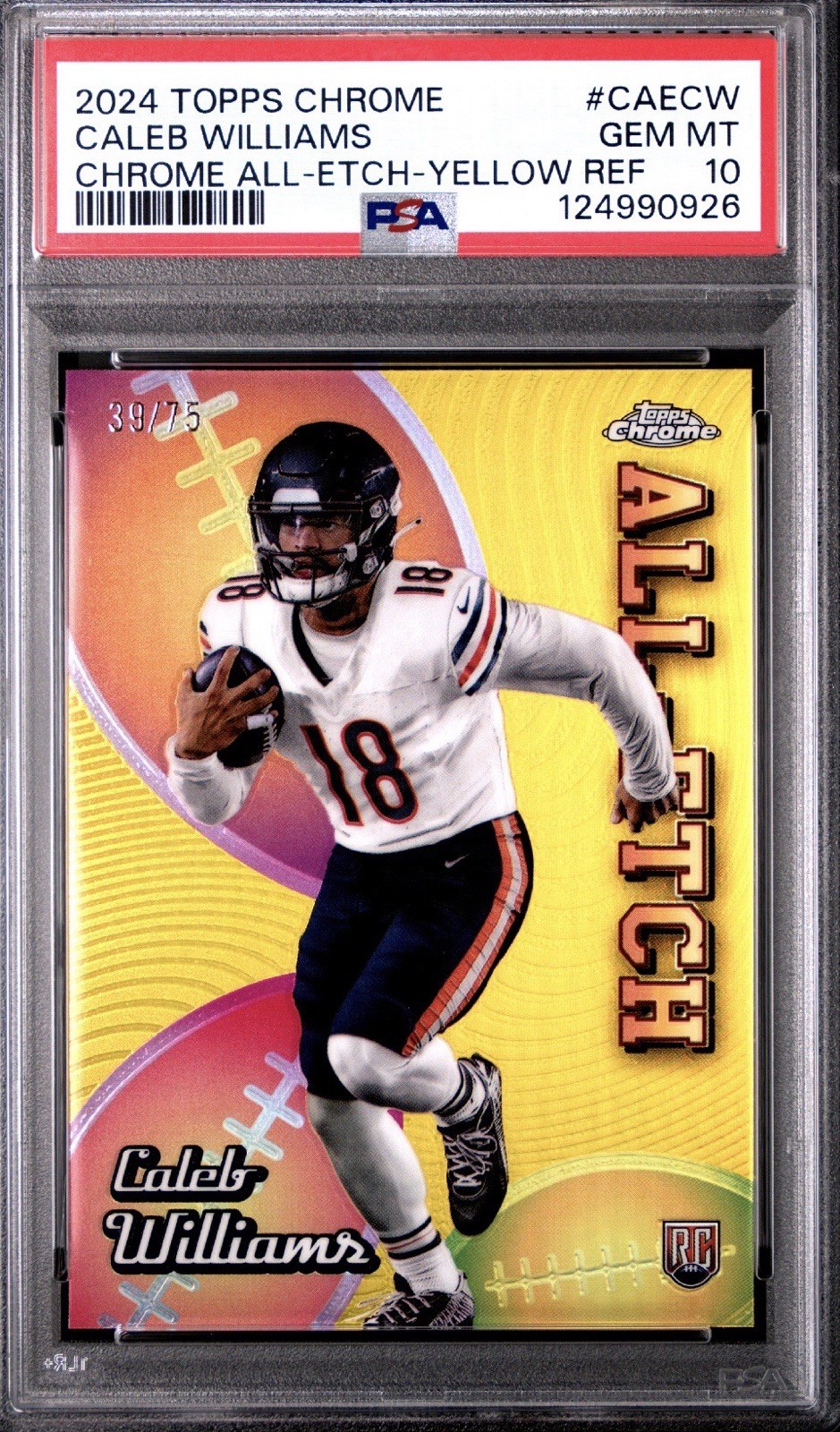 Caleb Williams – 2024 Topps Chrome All-Etch RC Yellow Refractor /75 – PSA 10