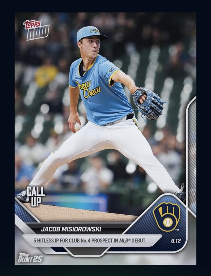2025 TOPPS NOW-5 hitless IP MLB Debut Rookie-JACOB MISIOROWSKI(Bunt Digital Card