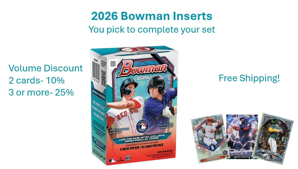 2026 Bowman Inserts- You Pick- Volume Discount