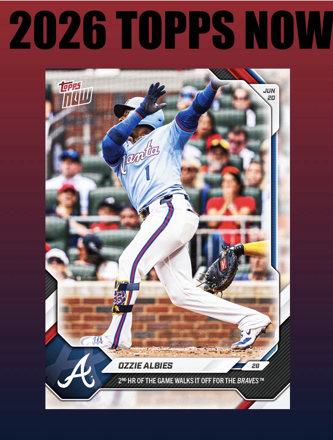 💥2026 Topps Now #356💥OZZIE ALBIES 2 HR & Walk Off – Braves – Presale