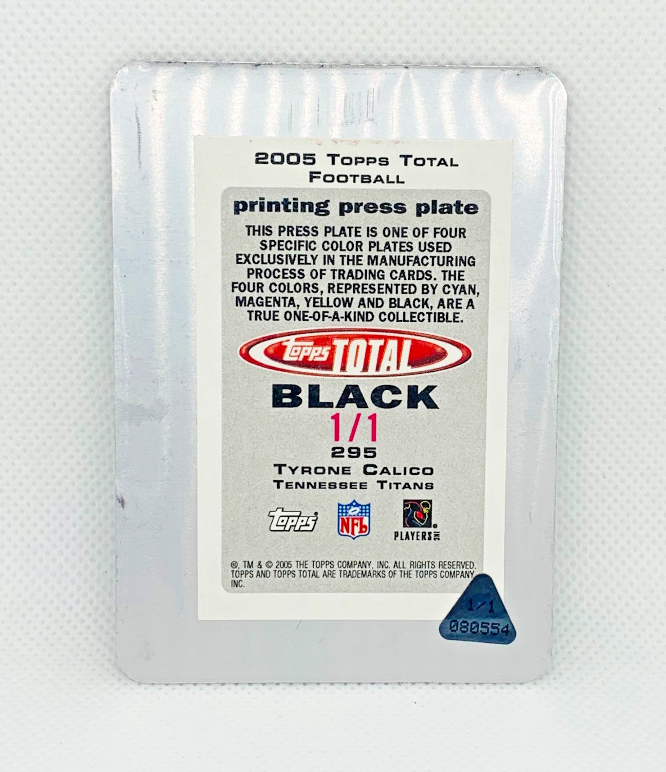 Tyrone Calico Printing Plate 2005 Topps Total Football Black SSP 1/1 #295