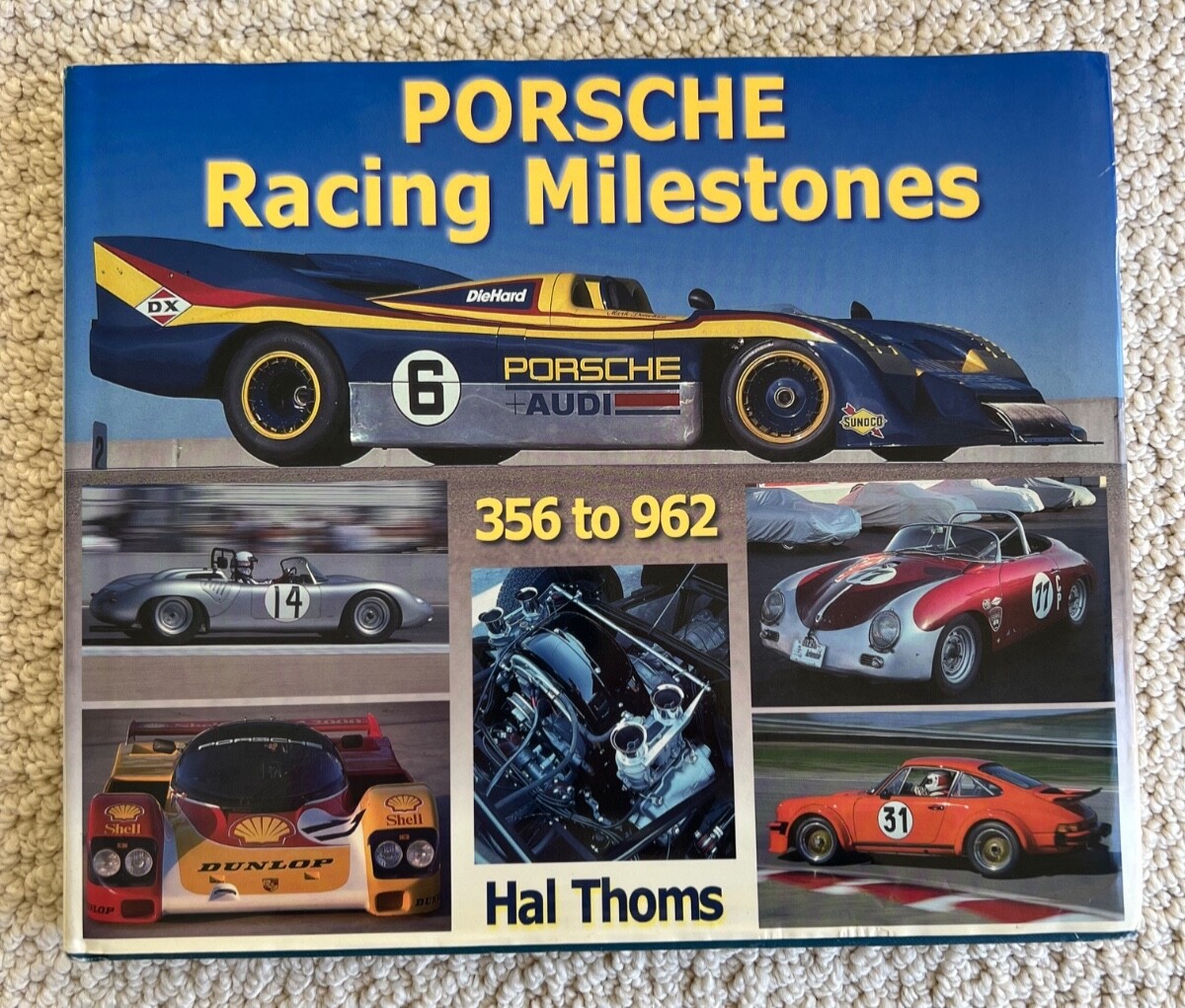 PORSCHE RACING MILESTONES: 50 YEARS OF COMPETITION, 356 to 962 Signed Edition