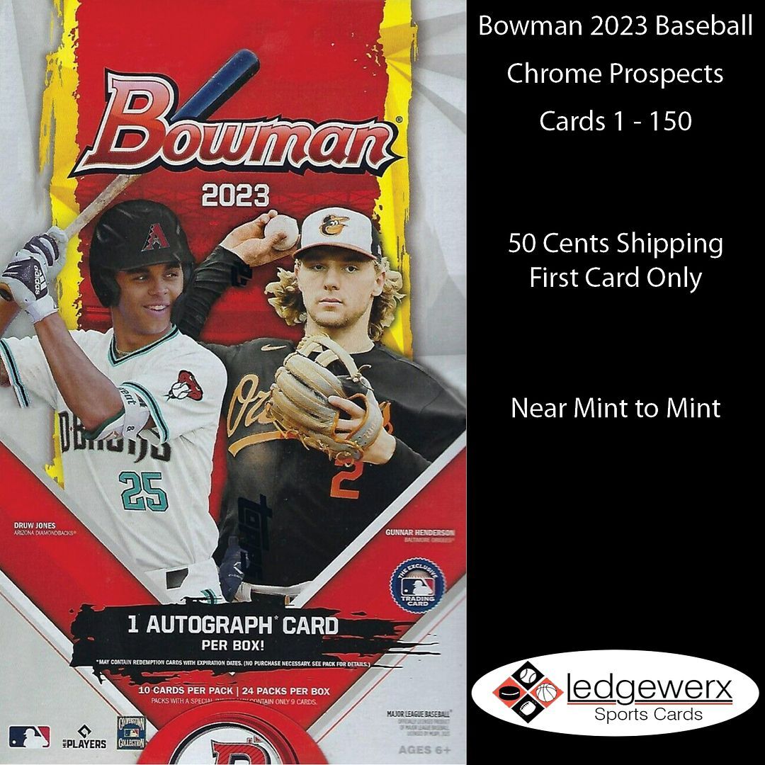 2023 Bowman Baseball Chrome Prospects – Complete Your Set – Cards BCP1-BCP150