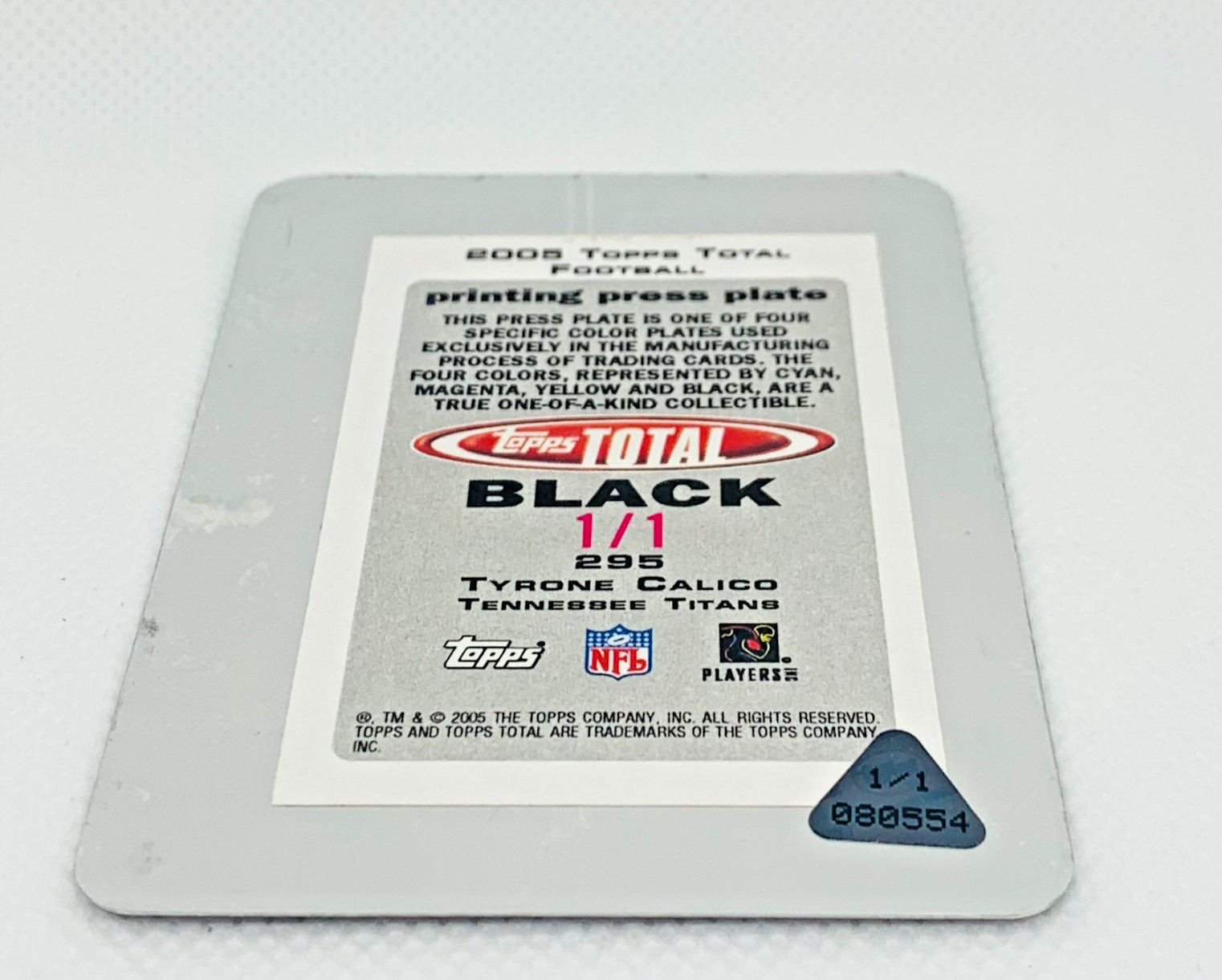 Tyrone Calico Printing Plate 2005 Topps Total Football Black SSP 1/1 #295