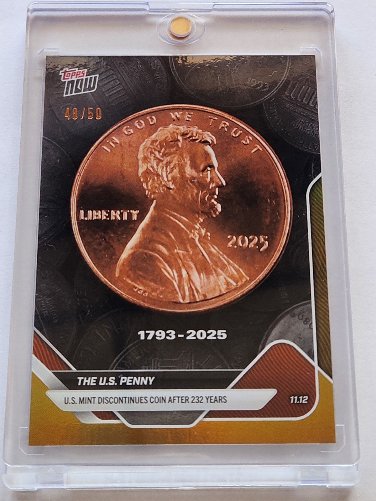2025 Topps Now GoldFoil SSP 48/50 US Penny Discontinued After 232 Years 🔥Mint🔥