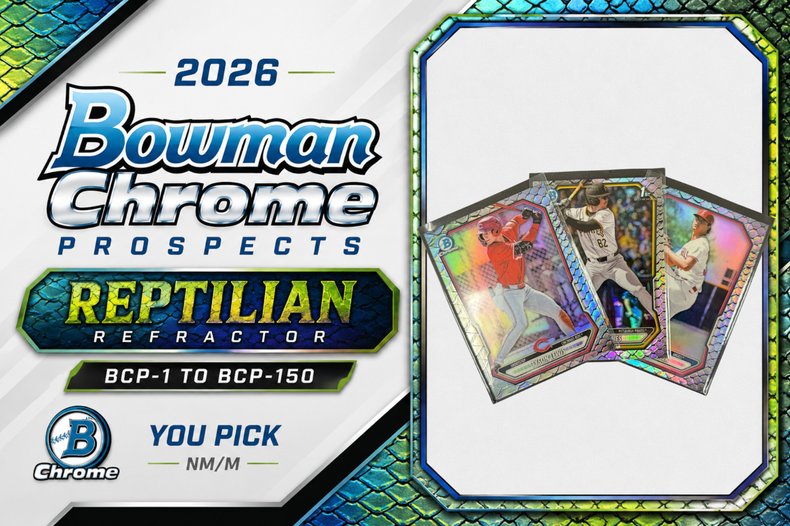 2026 Bowman • Chrome Prospects Reptilian BCP-1–BCP-150 • YOU PICK • NM/M