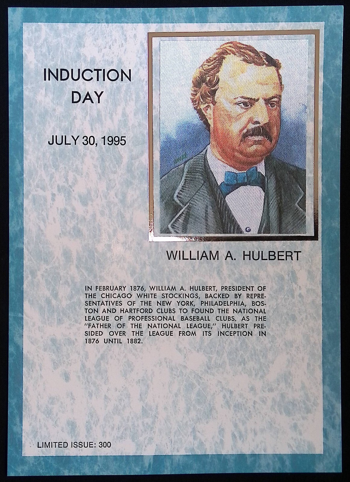 1995 MLB HOF INDUCTION DAY POSTCARD ~ WILLIAM A. HULBERT ~ FAMOUS FLANNELS MAX Z