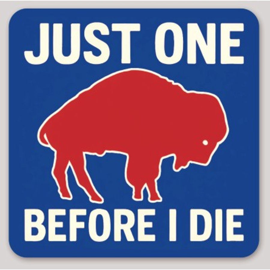 Buffalo Bills Just One Before I Die Available Multiple Sizes Sticker Decal