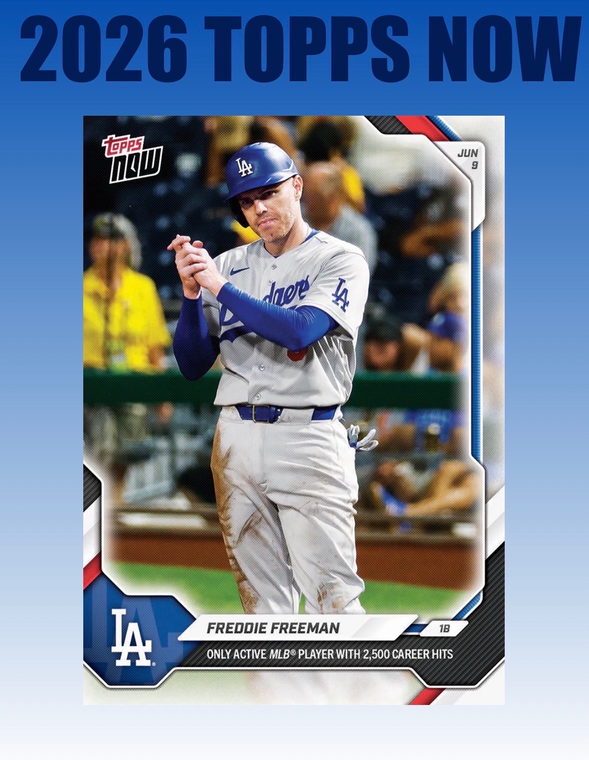 💥2026 Topps Now #310💥FREDDIE FREEMAN 2500th Career Hit – Dodgers Presale