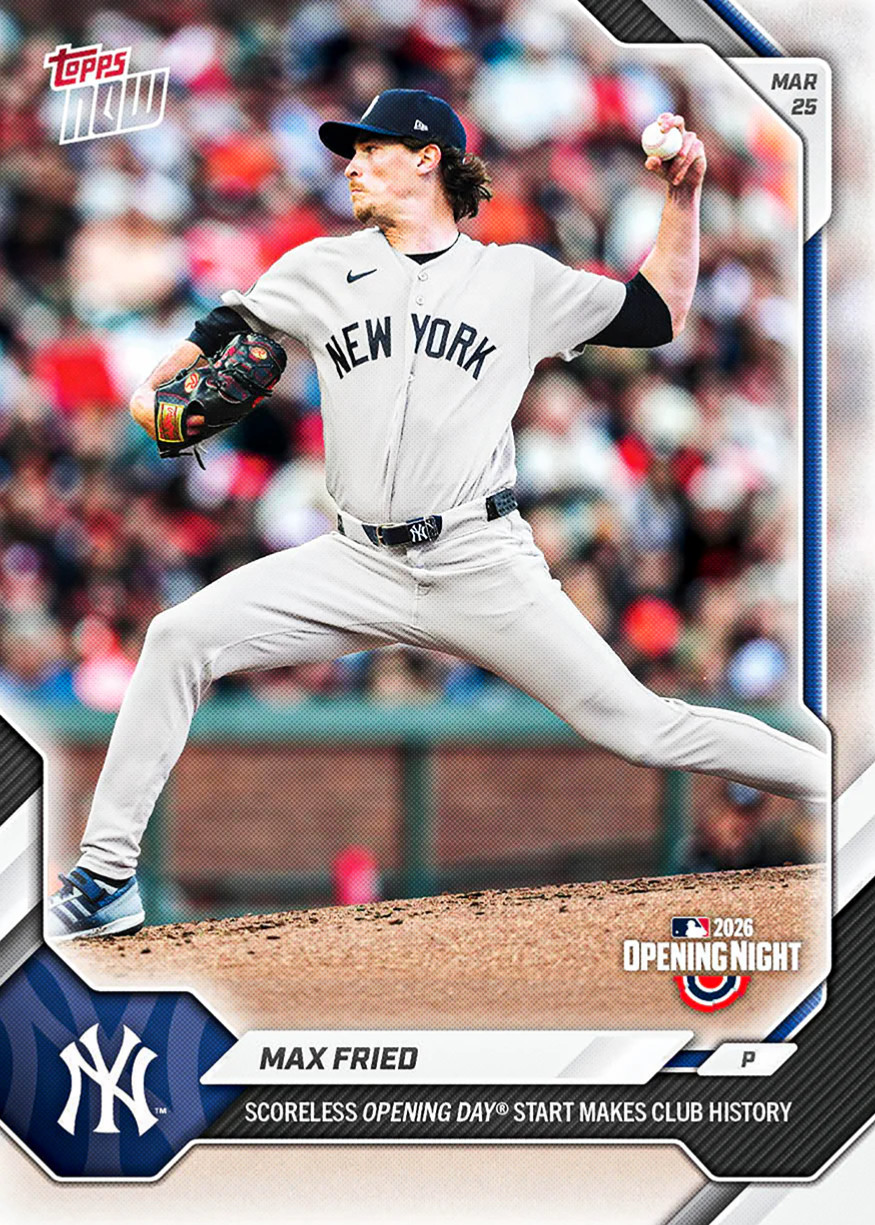 2026 Topps Now Card 2 Max Fried 7 Scoreless Season Debut – 25 Cents Shipping!