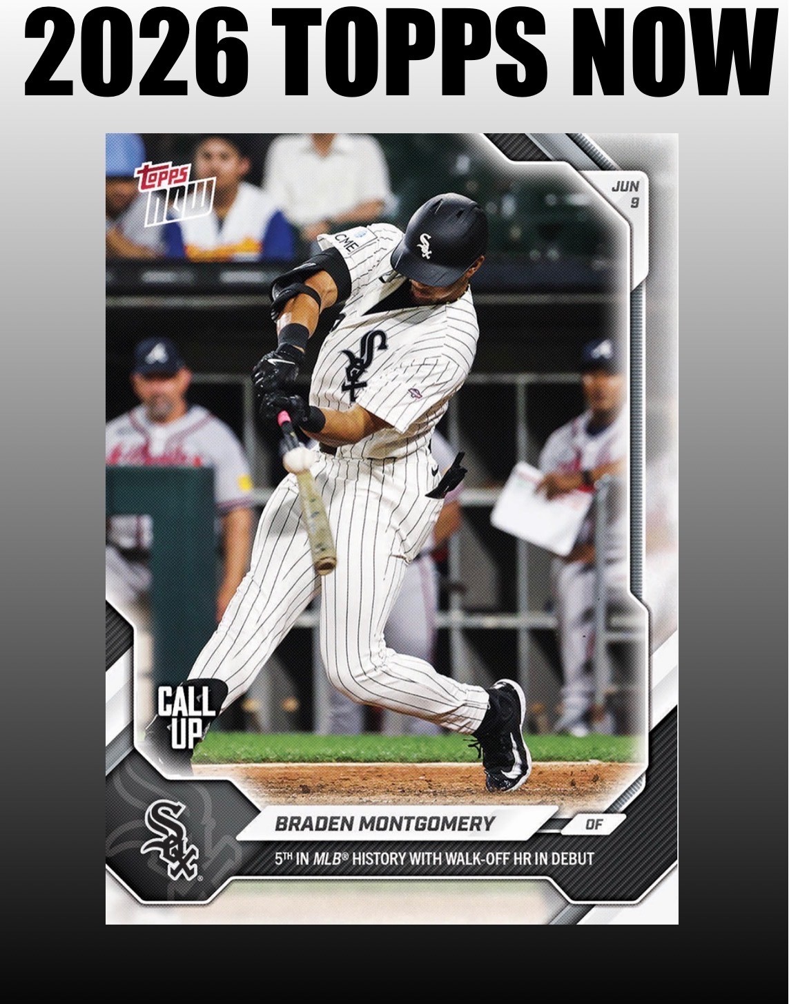 💥2026 Topps Now #311💥BRADEN MONTGOMERY Walk Off MLB Debut – Presale