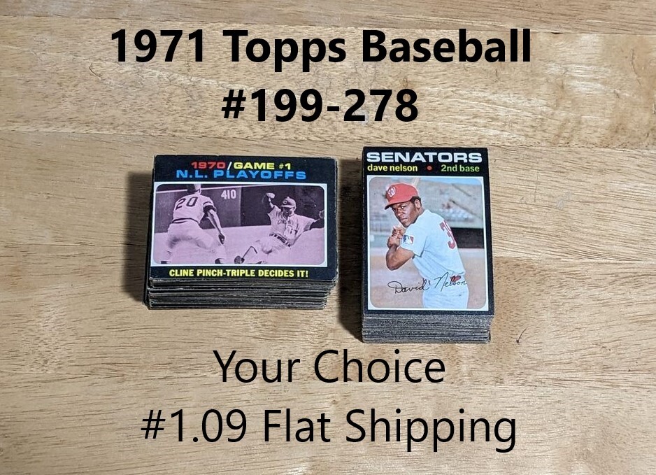 1971 Topps Baseball YOUR CHOICE #199-278 $1.09 Flat Shipping