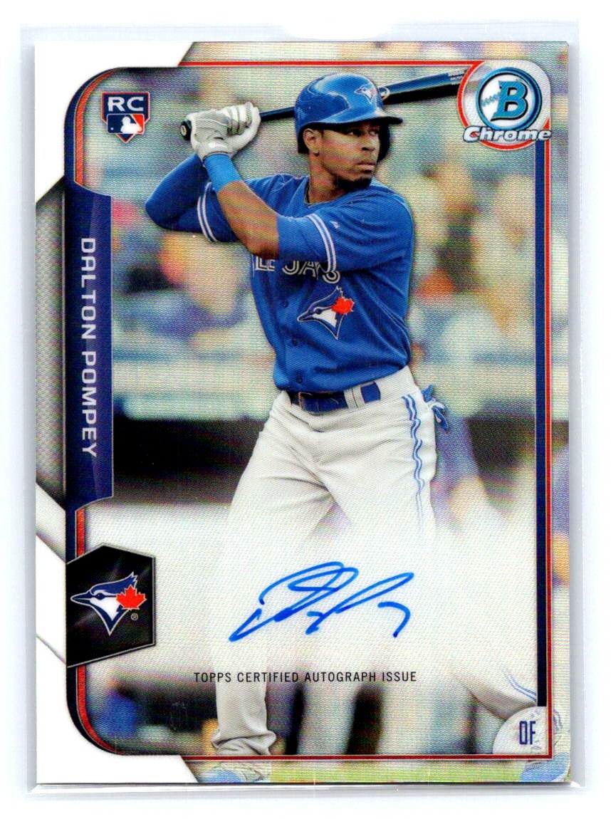 2015 Bowman #BCAR-DP Dalton Pompey Chrome Rookie Autographs Refractor #/499