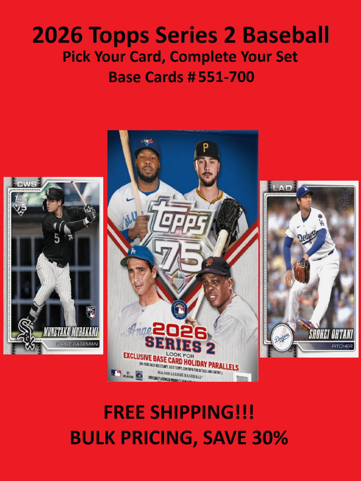 2026 Topps Series 2 PICK YOUR CARD, COMPLETE YOUR SET Base #551-700 RC Murakami