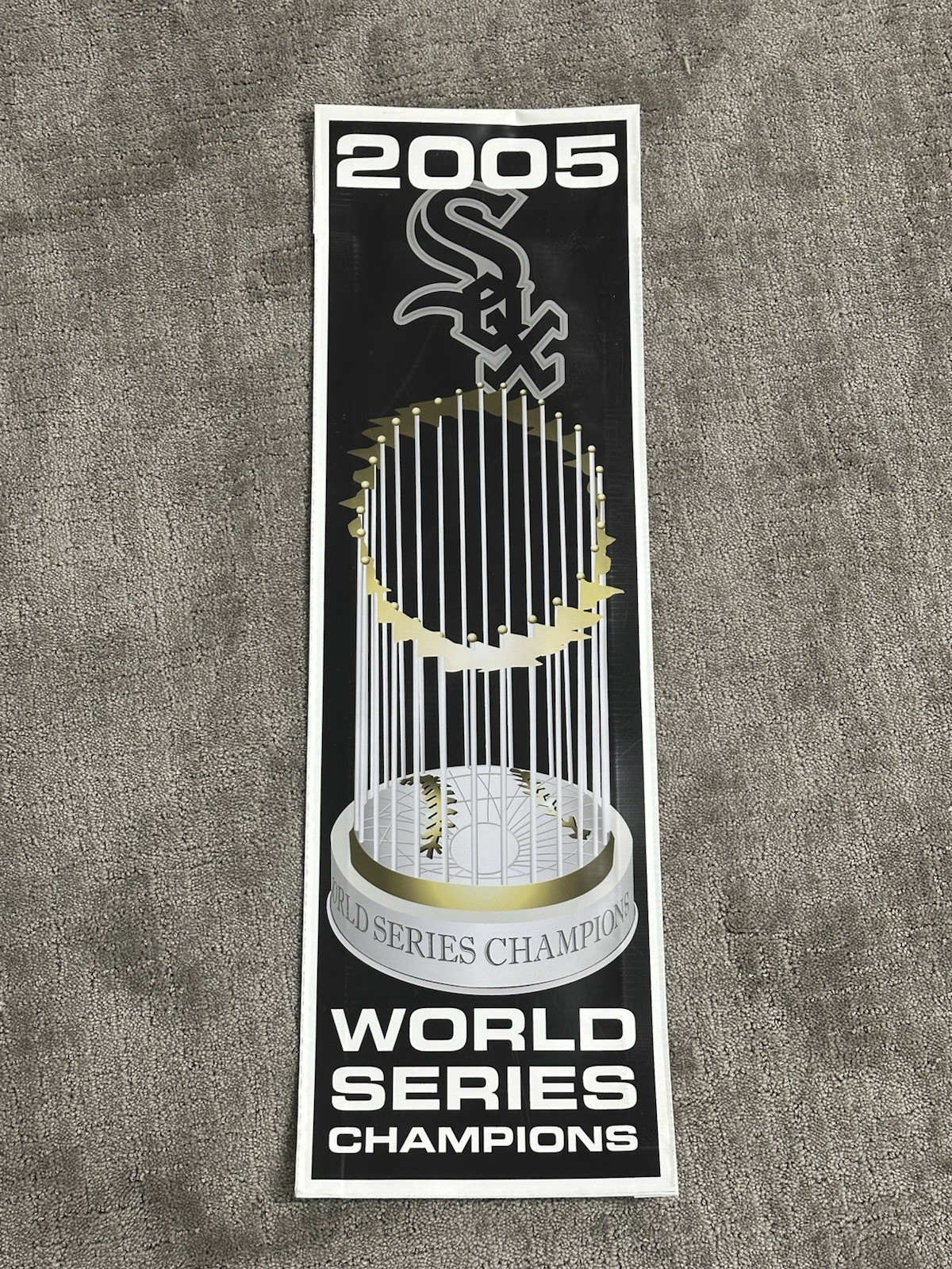 Wow 2005 Chicago White Sox World Series Champions Trophy Original 30 x 10 Banner