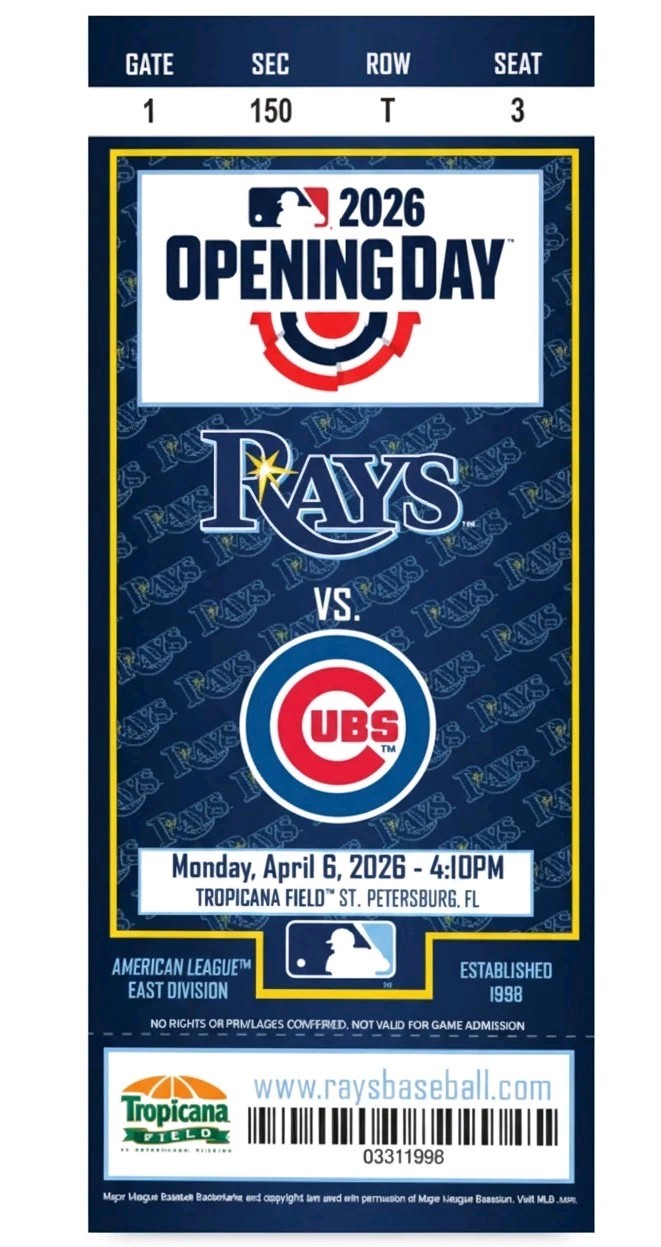 2026 Tampa Bay Rays Opening Day vs Chicago Cubs Commemorative Ltd Edition Ticket
