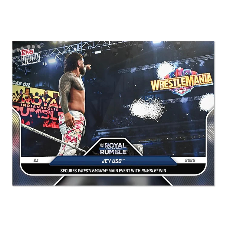 2025 Topps Now WWE Jey Uso Secures Wrestlemania Rumble Win #14