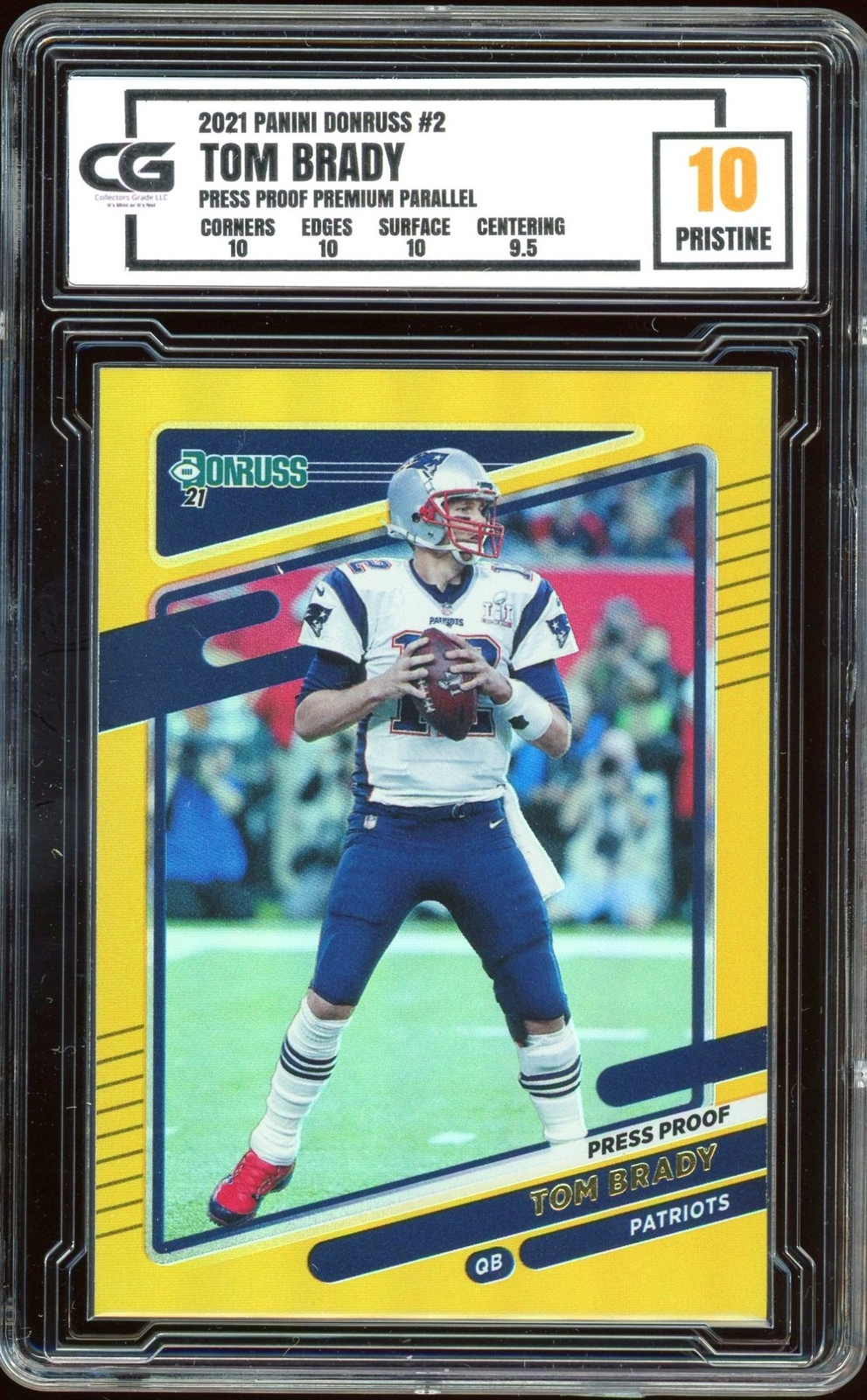 2021 Panini Donruss #2 ~ PRESS PROOF PREMIUM HOLO ~ Tom Brady ~ CG 10 PRISTINE